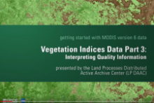 Getting Started with MODIS Version 6 Vegetation Indices Data