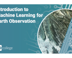 Online course: Introduction to Machine Learning for Earth Observation