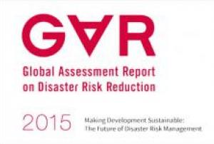 GAR15 provides a review of 10 years of disaster risk reduction