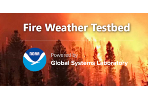 NOAA Fire Weather Testbed